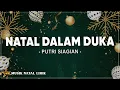 Download Lagu Natal Dalam Duka - Putri Siagian ( Lirik )