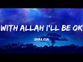 Download Lagu With Allah I'll Be Ok | Omar Esa | Lyrics | Vocals Only | Nasheed MP3