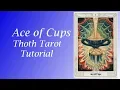 Ace of Cups Thoth Tarot Tutorial 2019 Version