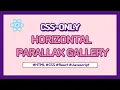 Horizontal Parallax Gallery with React