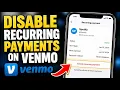 How to disable recurring payments on Venmo - Quick Tutorial