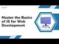 Master JS for Web Development Full Stack Web Development for Beginners Tutort Academy
