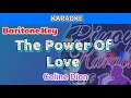 Download Lagu The Power Of Love by Celine Dion (Karaoke : Baritone Key)