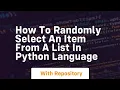 How to randomly select an item from a list in python language