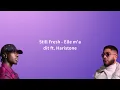Still Fresh - Elle m'a dit ft. Haristone (Paroles)