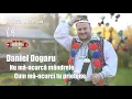 Download Lagu Daniel Dogaru - Nu mă-ncurcă mândrele cum mă-ncurci tu prietene