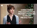 Overcoming Procrastination Proven Strategies to Boost Productivity