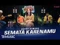 Download Lagu HAPPY ASMARA - SEMATA KARENAMU (Official Live Music Video) (HQ AUDIO)