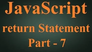 Beginner JavaScript Tutorial - 7 Using return Statement Hindi