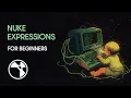 THE POWER OF NUKE EXPRESSIONS - TUTORIAL