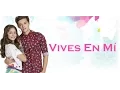 Download Lagu Soy Luna 2 - Letra Vives En Mí
