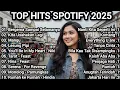 Lagu Top Hits Spotify 2025 - Lagu Viral \u0026 Terbaru Full Playlist