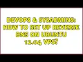 DevOps SysAdmins How to set up reverse DNS on Ubuntu 12 04 VPS