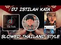 Download Lagu THAILAND STYLE❗DJ ISTILAH KATA ENTE KADANG KADANG SLOW