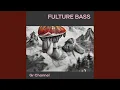 Fulture Bass (Remix)