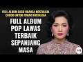 Lagu FULL ALBUM POP LAWAS TERBAIK SEPANJANG MASA | LAGU KENANGAN PALING HITS \u0026 BIKIN NANGIS