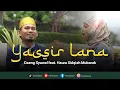 Download Lagu Yassir Lana | Daeng Syawal feat. Haura