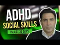 30 Days to MASTERING AD Social Skills Nobody Knows