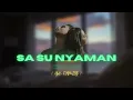 Download Lagu lagu terbaru  - sa su nyaman - Chua x Jeck ( GK FAMILY )