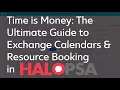 Time is Money The Ultimate Guide to Exchange Calendars and Resource Booking in HaloPSA