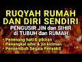 AYAT RUQYAH - RUQYAH RUMAH DAN DIRI SENDIRI PENGUSIR JIN DAN SETAN | Ala Aqel