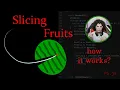 Making Fruit Ninja in p5 js The Slicing Problem