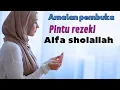 Download Lagu dzikir alfa shlallah merdu menyentuh hati. sholawat alfa sholallah penarik rejeki
