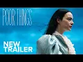 Poor Things New Trailer SearchlightUK