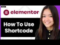 How to Use Elementor Shortcode 2026 Step By Step