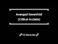 Avenged Sevenfold • Critical Acclaim (CC) 🎤 [Karaoke] [Instrumental Lyrics]