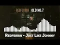 Redferrin - Just Like Johnny (Top Song)