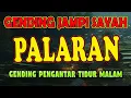 Lagu GENDING JAWA PALARAN KAGEM JAMPI SAYAH SINAMBI LEYEH-LEYEH KELINGAN NANG NDESO TAHUN 70-AN
