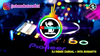 Download DJ REMIX ZAENAL ~ RITA SUGIARTO MP3