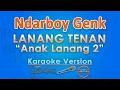 Download Lagu Ndarboy Genk - Lanang Tenan (Karaoke) by GMusic