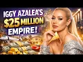 Iggy Azalea s 25M Empire How She Made Millions Beyond Music