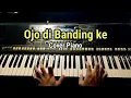 Lagu Wong ko ngene kok di banding banding ke | Ojo di Bandingke Cover Piano by Triyo
