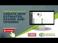 How to create new Estimates Saving and Opening
