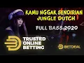 Download Lagu DJ KAMU NGGAK SENDIRIAN FT BETDEAL JUNGLE DUTCH FULL BASS 2020