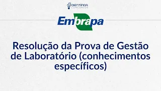 Concurso Embrapa: resolução da prova de Gestão de Laboratório (conhecimentos específicos)