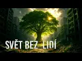 Download Lagu Svět bez lidí: Co znamená naše stopa na Zemi?