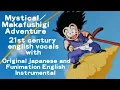 Download Lagu Makafushigi/Mystical Adventure 21 Century English Version with Japanese and English Instrumental.