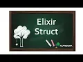 Elixir Structs