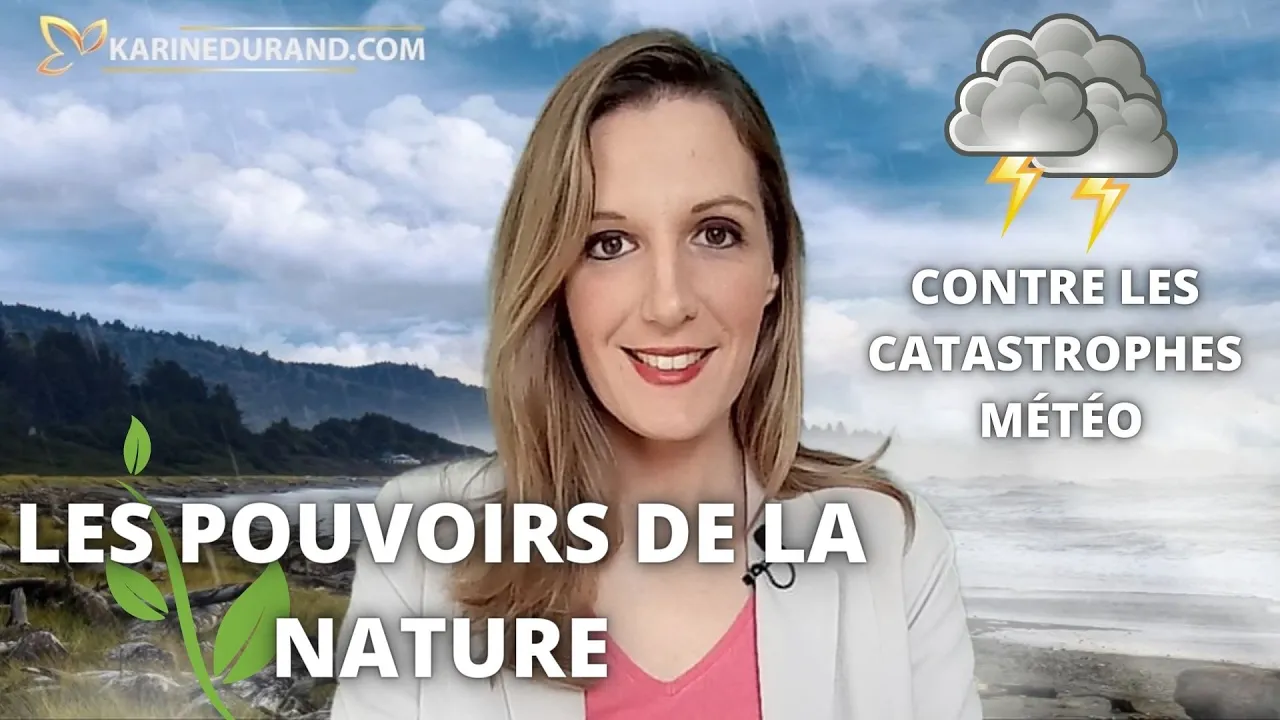 Les pouvoirs de la nature contre les catastrophes météo - Karine Durand