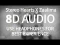 Stereo Hearts X Zaalima (8D Audio)