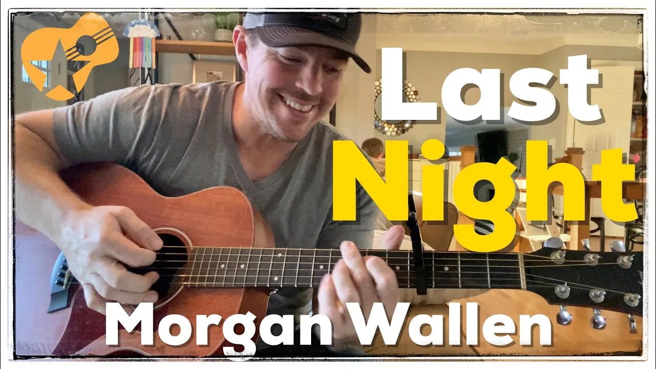 Last Night | Morgan Wallen | 3 Chord Guitar Lesson Last Night | Morgan Wallen | 3 Chord Guitar Lesson