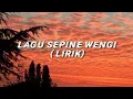 Download Lagu LAGU SEPINE WENGI - REGGAE SKA LIRIK