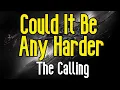 Download Lagu Could It Be Any Harder (KARAOKE) | The Calling