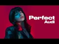 Download Lagu Audi - Perfect (Official Music Video )