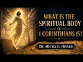 What Is The Spiritual Body Of 1 Corinthians 15 - Dr Michael Heiser