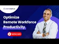 Optimize Remote Workforce Productivity